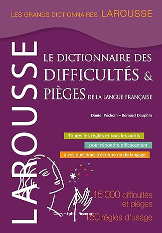 Le dictionnaire des difficultés & piéges de la langue française vignette