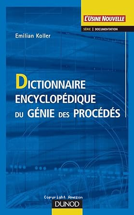 Dictionnaire encyclopédique du génie des procédés vignette