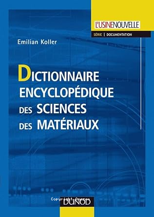 Dictionnaire encyclopédique des sciences des matériaux vignette