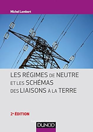 Les régimes de neutre et les schémas des liaisons à la terre vignette