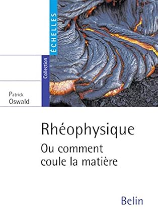 Rhéophysique ou Comment coule la matière vignette