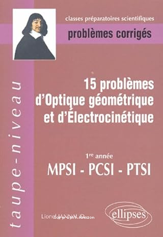 15 problèmes d'optique géométrique et d'électrocinétique vignette