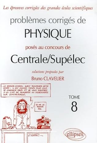 Problèmes corrigés de physique posés au concours de Centrale-Supélec vignette