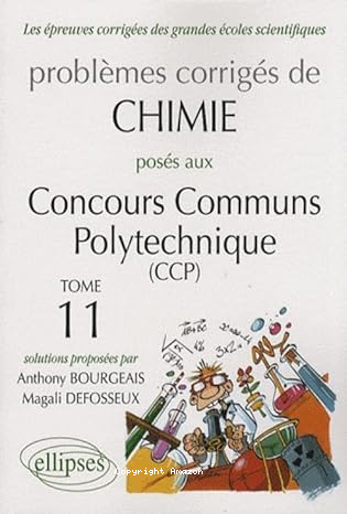 Problèmes corrigés de chimie posés aux concours communs polytechniques (CCP) vignette