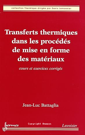Transferts thermiques dans les procédés de mise en forme des matériaux vignette