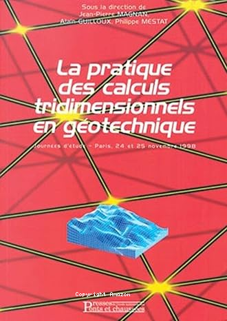 La pratique des calculs tridimensionnels en géotechnique vignette