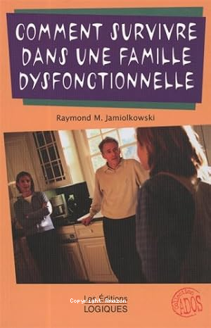 Comment survivre dans une famille dysfonctionnelle vignette