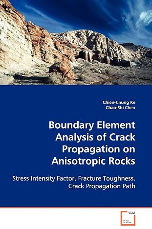 Boundary element analysis of crack propagation on anisotropic rocks vignette